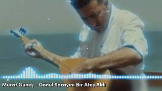 Gönül Sarayını Bir Ateş Aldı - Murat Güneş Resimi