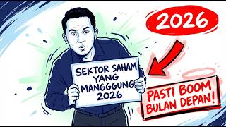 SEKTOR SAHAM YANG AKAN “MANGGUNG” \u0026 NAIK DAUN BULAN DEPAN !