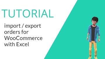 How to Import & Export WooCommerce Orders with Excel (Store Migration)