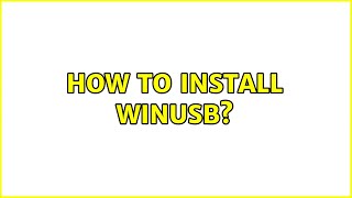 Ubuntu: How to install Winusb? (2 Solutions!!)