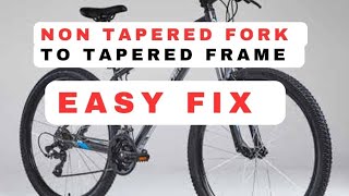 Non Tapered Fork to Tapered Frame | Easy Fix | Less than $2 adaptor or Php 93