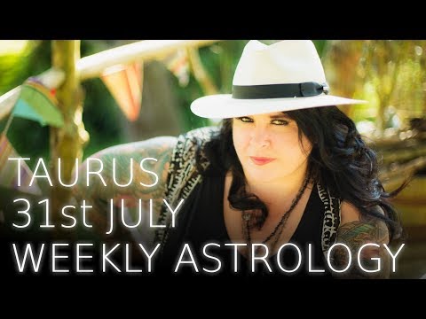taurus-weekly-astrology-forecast-31st-july-2017