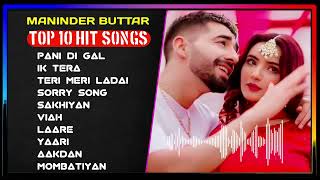 MANINDER BUTTAR All Hit Songs - Audio Jukebox 2023 - Maninder Buttar Mashup - New Punjabi Songs 2023