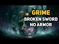 Can you beat grime with a broken sword and no armor