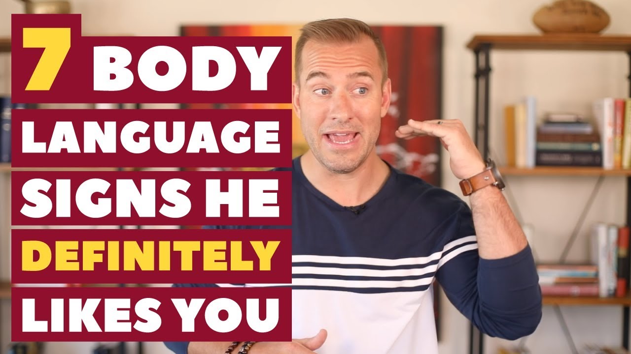 7 Body Language Signs He Definitely Likes You | Dating Advice For Women By Mat Boggs