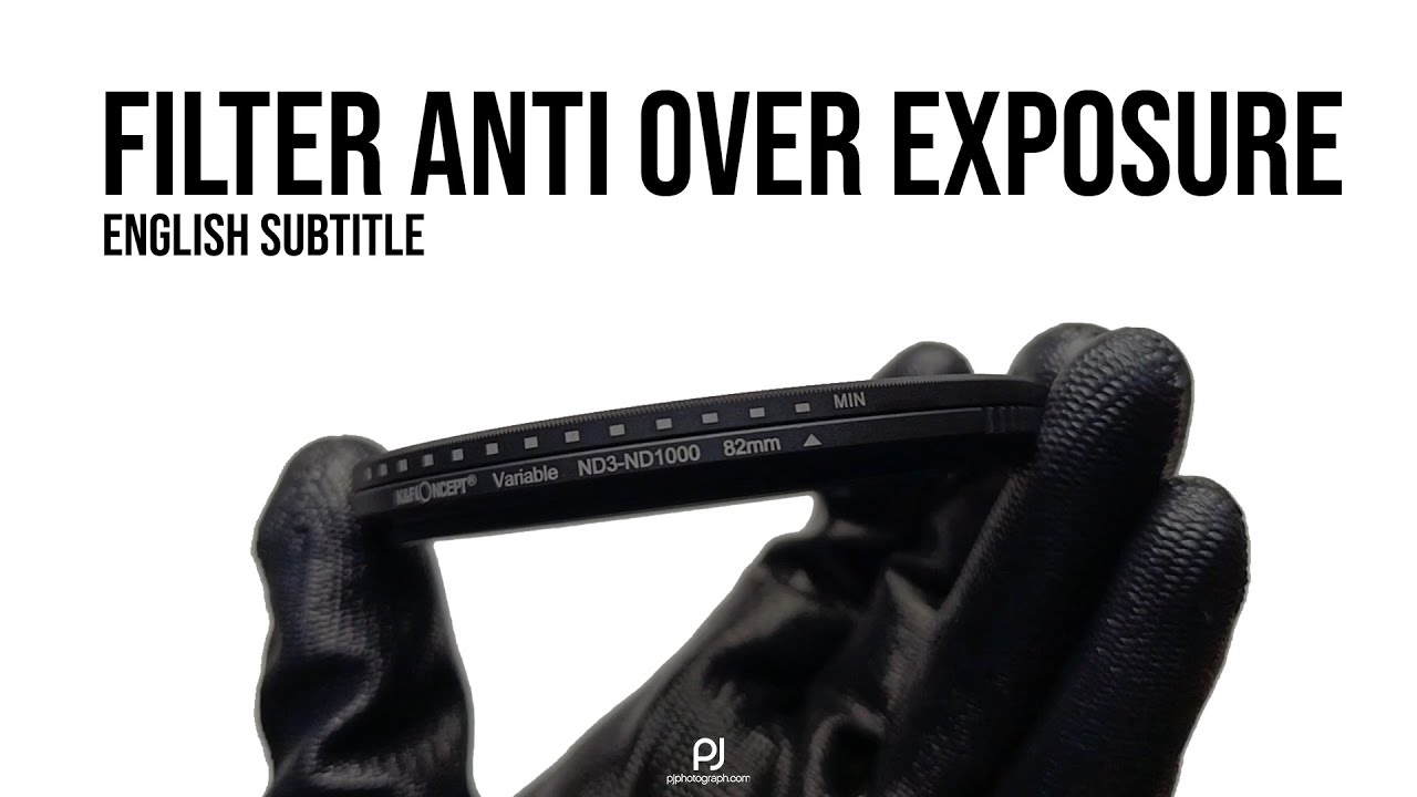 [ENG SUB] Anti Over Exposure Filter? | K&F concept Variable ND Filter ...