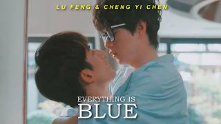 BL | Lu Feng & Xiao Chen || everything is blue