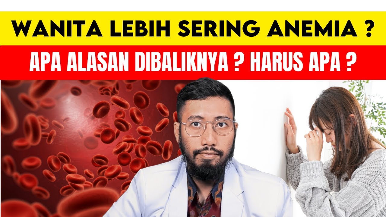 Anemia Pada Perempuan: 5 Penyebab Tersembunyi yang Sering Diabaikan