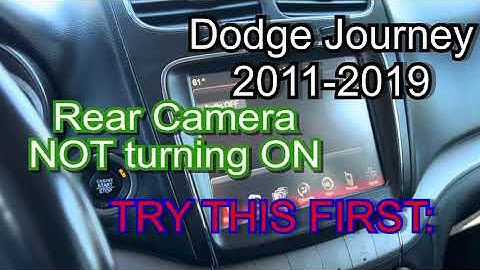 Rear camera fix, Dodge Journey 2011-2019 check this first