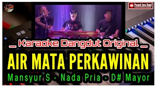 AIR MATA PERKAWINAN KARAOKE NADA PRIA MANSYUR S