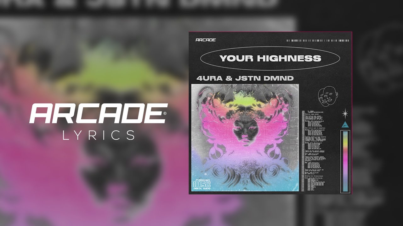 4URA & JSTN DMND Your Highness [Arcade Lyrics] YouTube