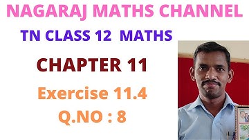 EXERCISE:11.4|| Q.NO:8|| TN CLASS 12 MATHS||CHAPTER 11
