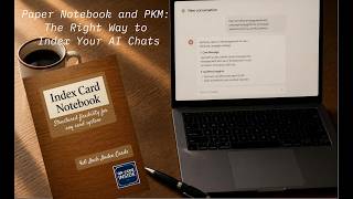 Paper Notebook and PKM: The Right Way to Index Your  AI Chats screenshot 1