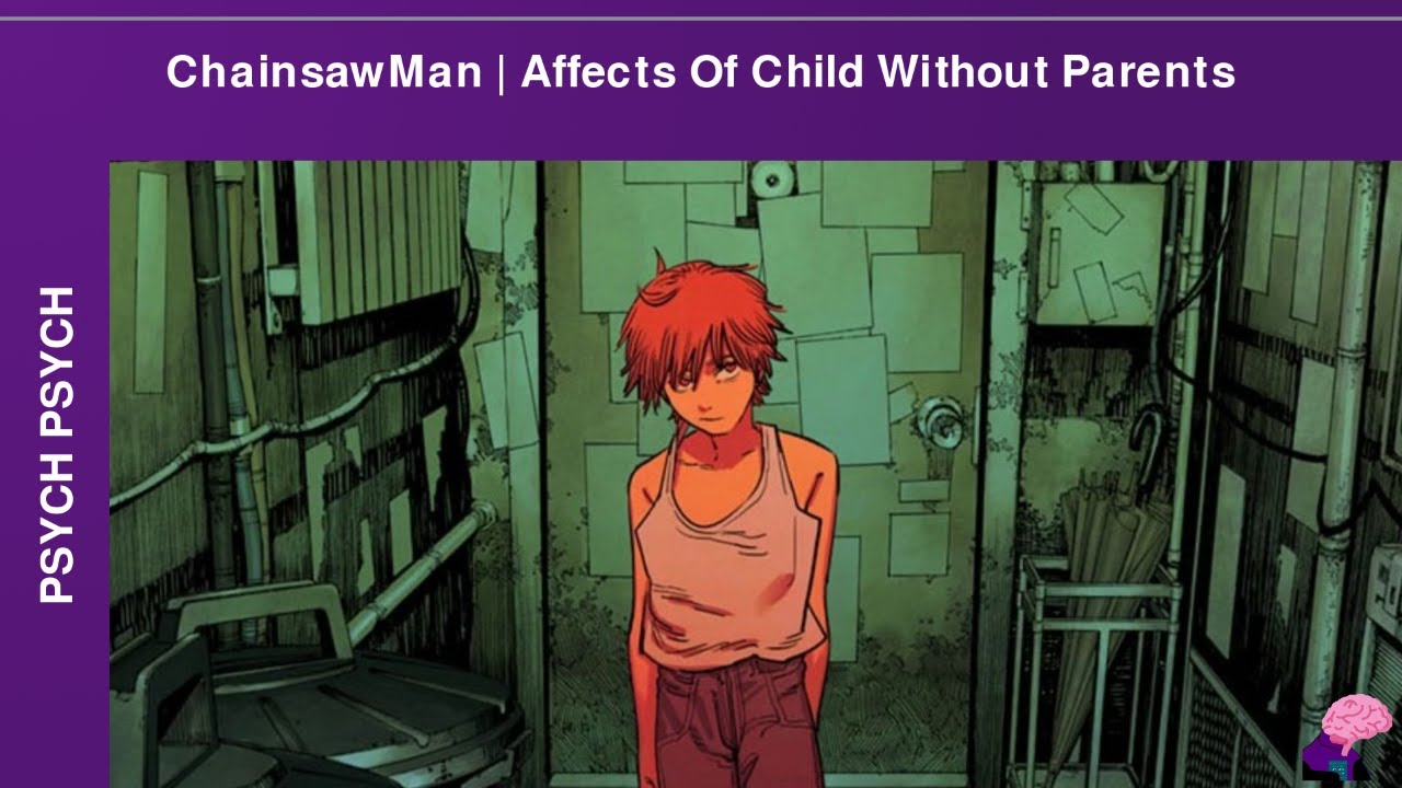 ChainsawMan | Affects Of Childhood Trauma On Denji