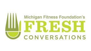 Fresh Conversations - Food Safety: Preventing Foodborne Illness