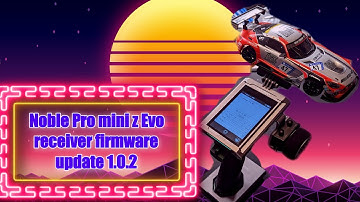 Kyosho mini z evo firmware and bind Noble Pro 1.0.2 update.