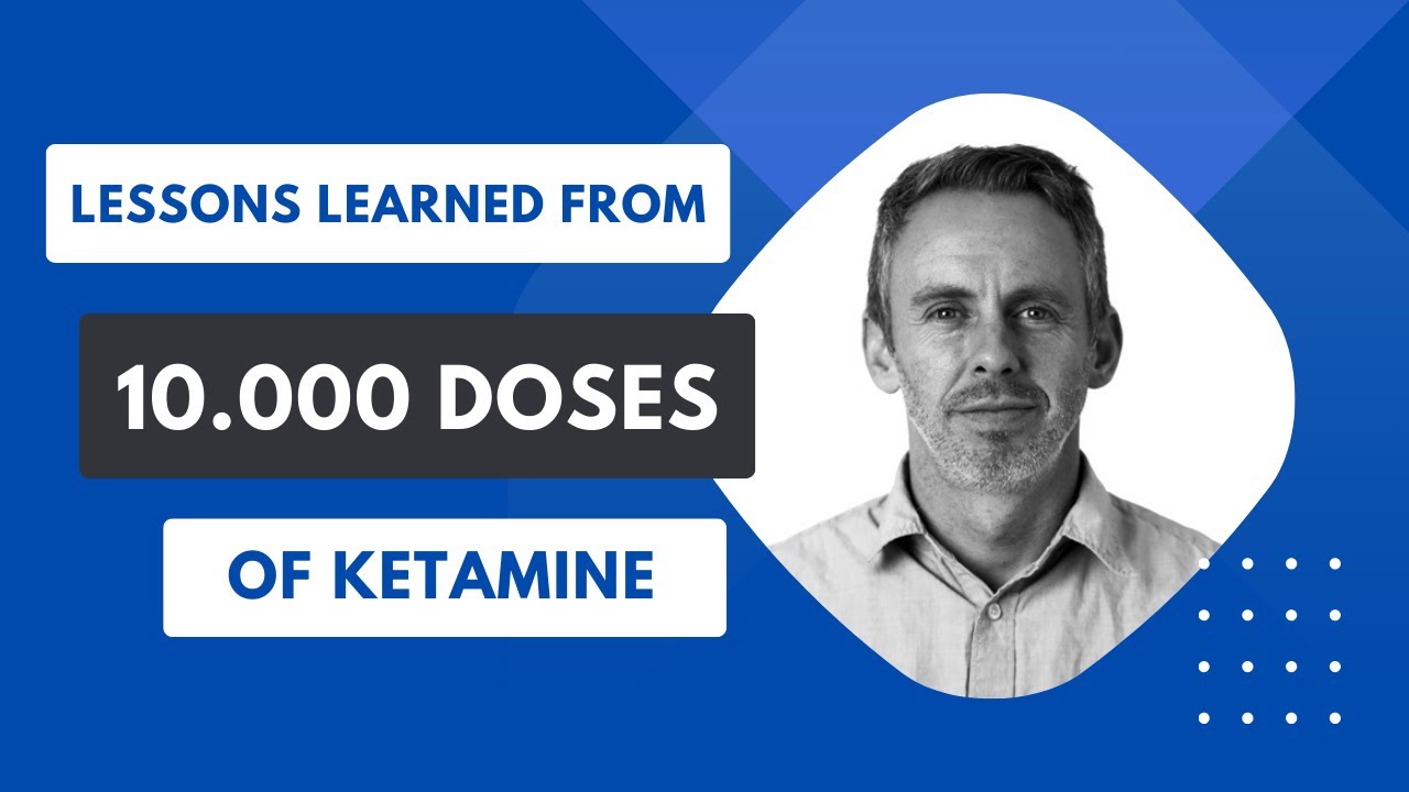Lessons learned from 10,000 doses of ketamine with Dr Reid Robison (USA)