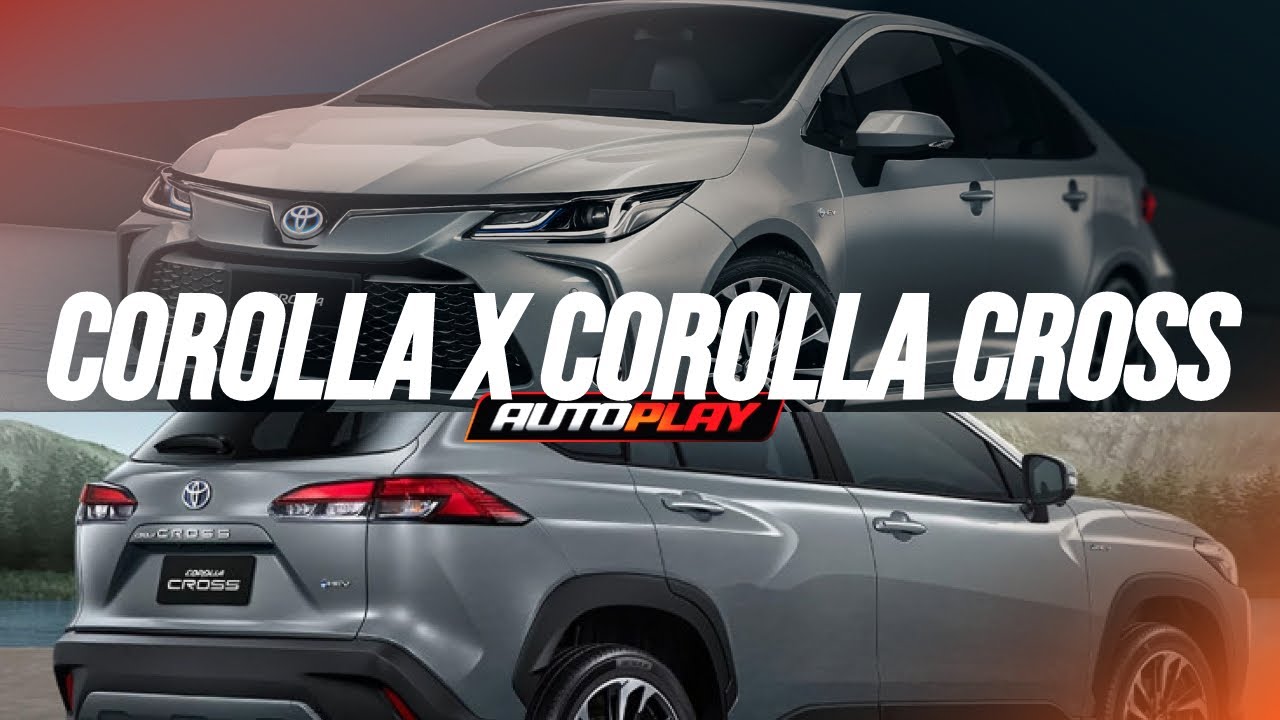 Comparativo COROLLA x COROLLA CROSS - Auto Play e Toyota Brazauto