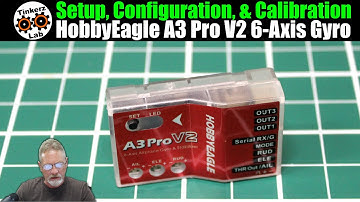 Installatie, configuratie en kalibratie van een HobbyEagle-gyro | HobbyEagle A3 Pro V2 6-assige g...