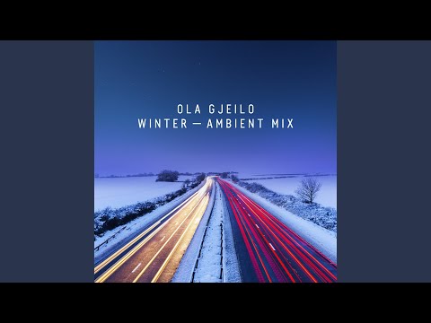 Gjeilo: Winter (Ambient Mix)