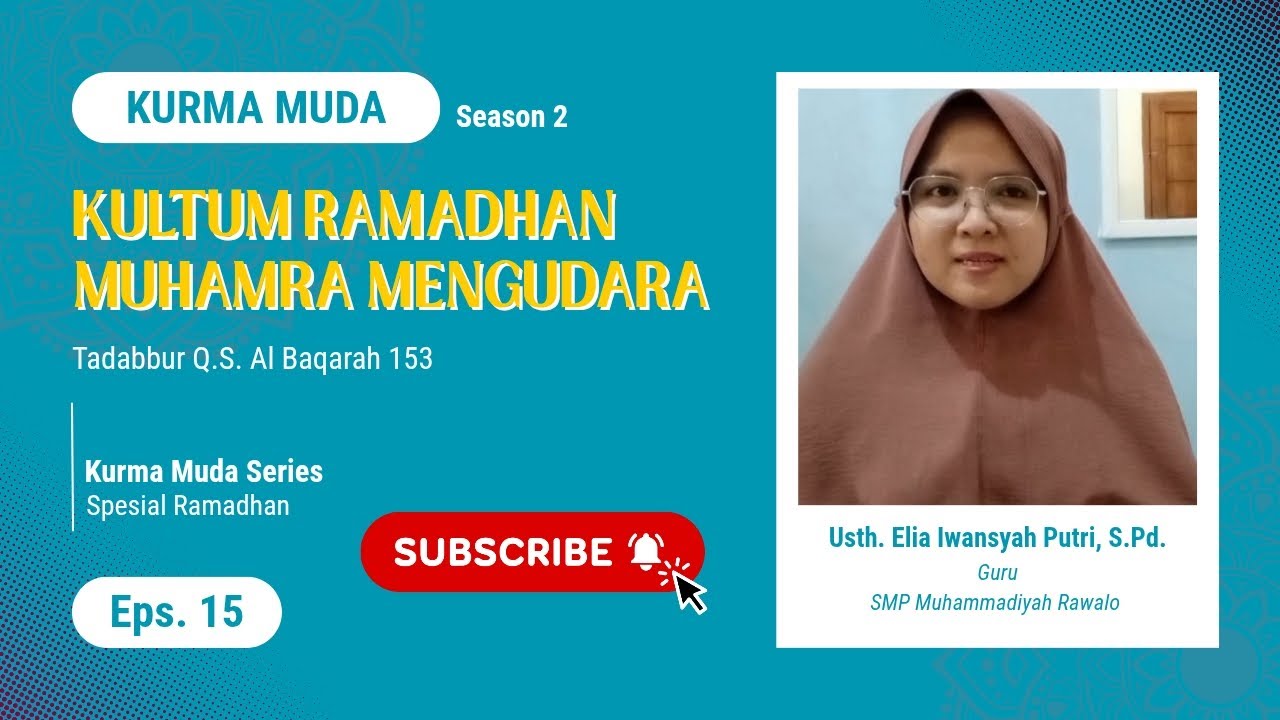 KURMA MUDA Season 2 | Eps. 15 | Tadabbur Q.S. Al Baqarah 153