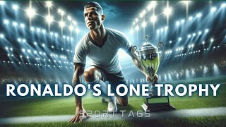 Ronaldo's Lone Trophy A Refresher Tournament I Sport News Live Today