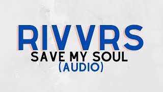 RIVVRS - Save My Soul () Resimi