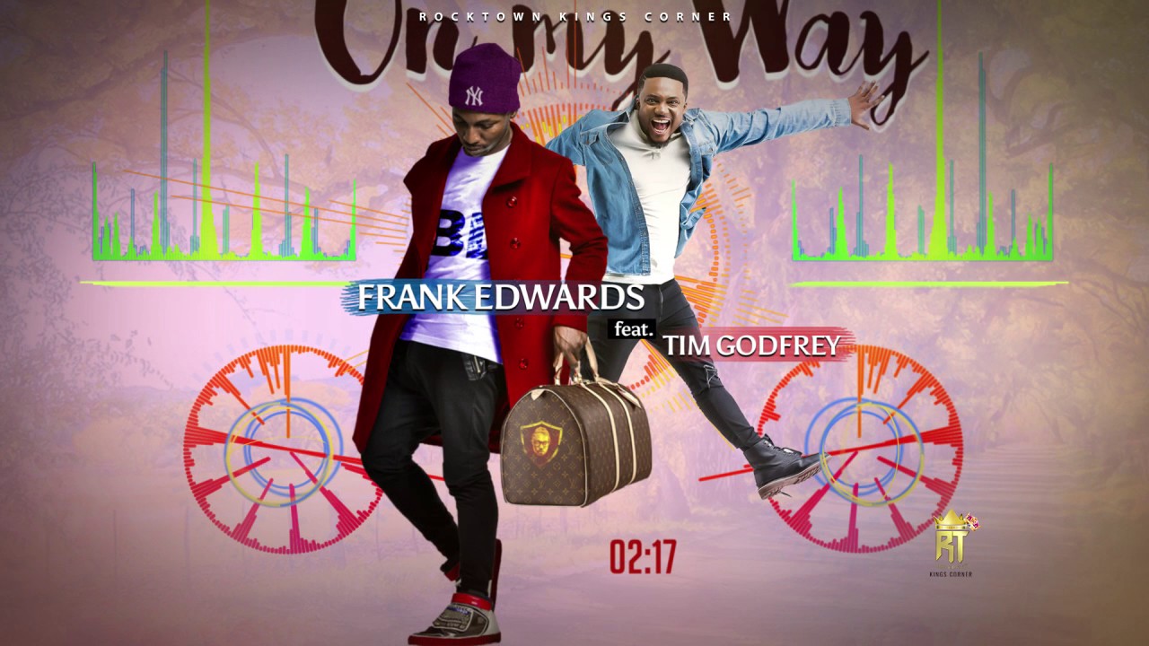 Frank Edwards - On My Way feat. Tim Godfrey (Official Audio )