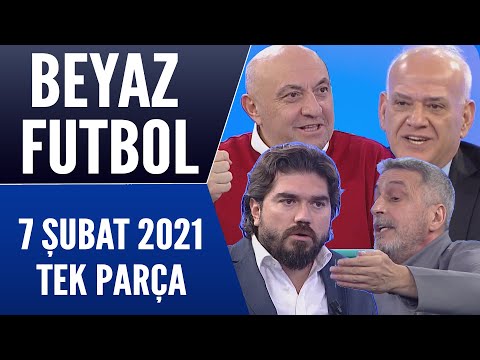 Beyaz Futbol 7 Şubat 2021 Tek Parça