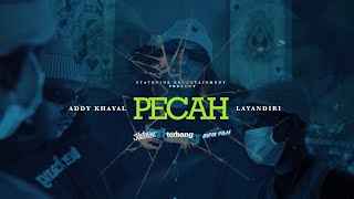 Addy Khayal - Pecah ft. Layandiri ( Dir. by ANAKIPUT / FELRFRANK ) GIFIX FILM