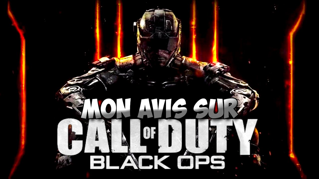 Bo3 Uns Mon Avis sur Bo3 au Complet! - YouTube