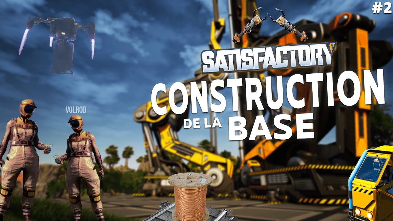 CONSTRUISONS LA BASE DU FUTUR ! (LET'S PLAY #2 Satisfactory 🛠️) ft. Volrod