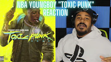 NBA Youngboy - Toxic Punk REACTION
