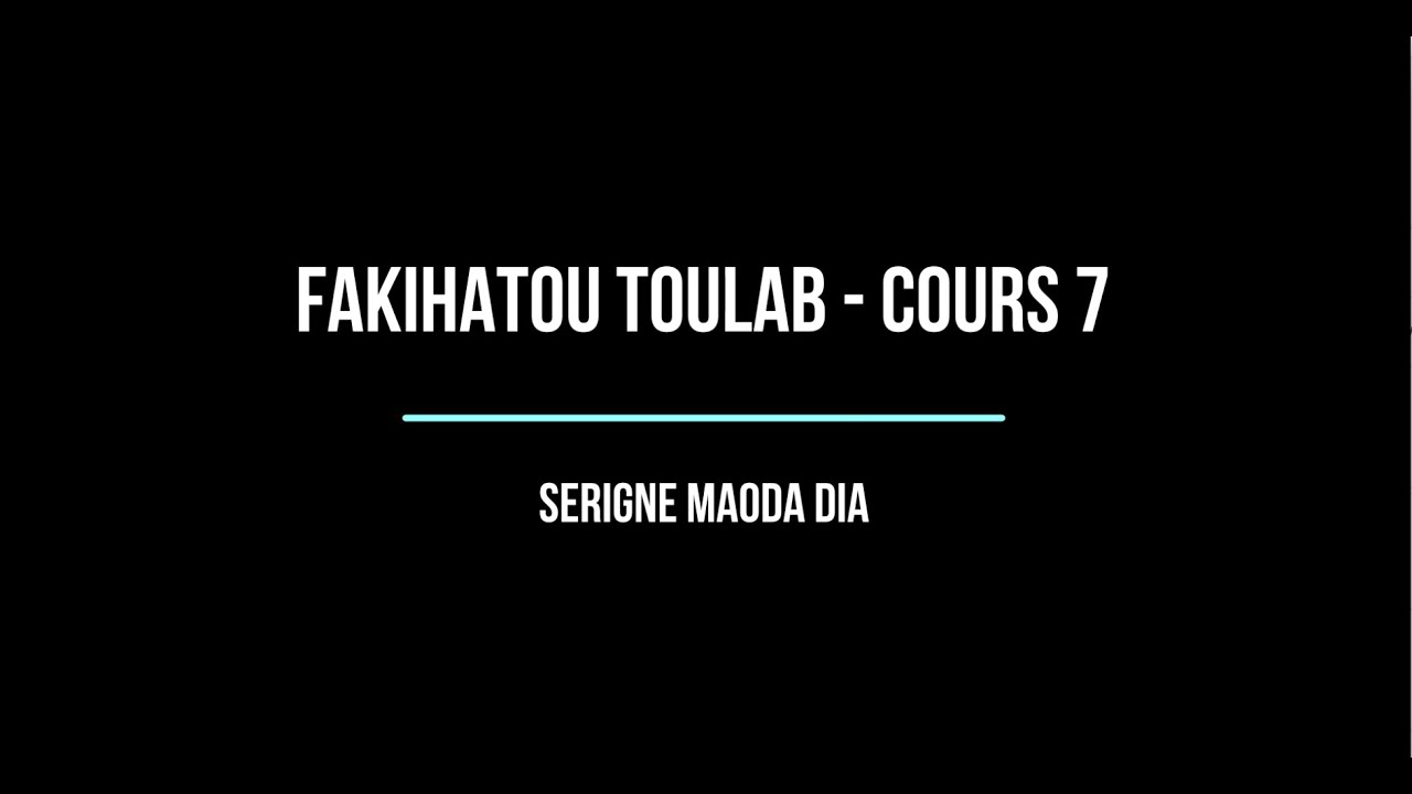 Fakihatou Toulab - Cours 7 - YouTube