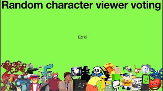 Random character viewer voting Ep12 re upload