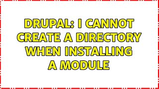 Drupal: I cannot create a directory when installing a module