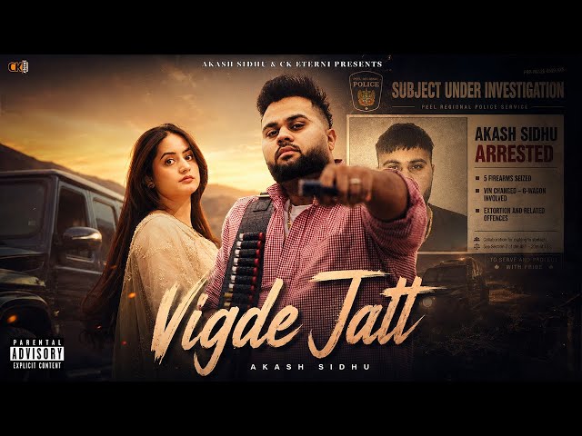Vigde Jatt (Official video) Akash Sidhu | Gurlez Akhtar | Zev | CK ETERNI Latest punjabi songs 2026