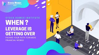 When Leverage Is Getting Over When ? Stock Homes Institute By Dilpreet.s.bhatia