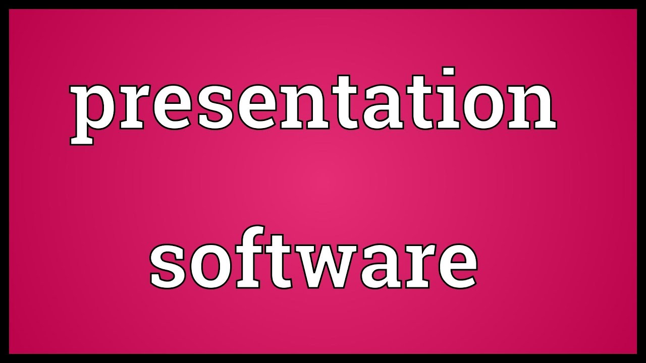 meaning presentation software