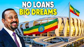 No Foreign Loans: Ethiopia’s Smart Trade Corridor & Adey Abeba Stadium