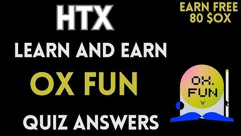 HTX Learn And Earn | OXFUN Quiz Answers | Earn Free USDT | Crypto Loot