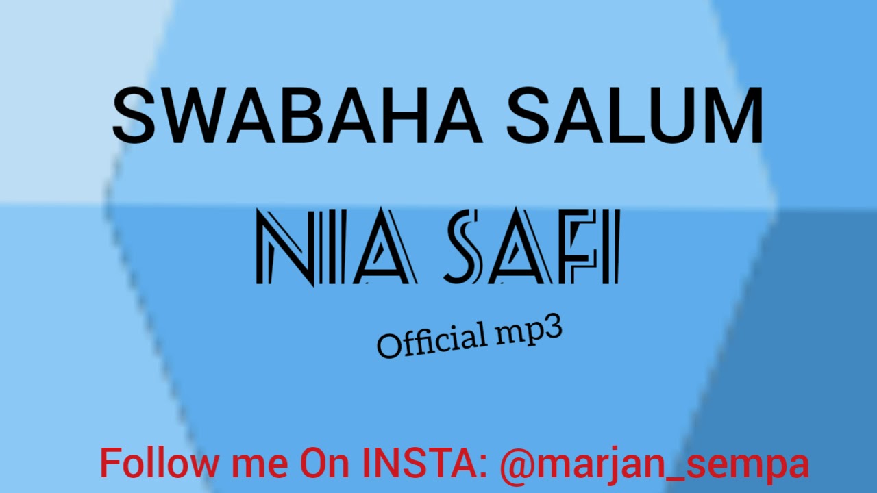 SWABAHA SALUM   NIA SAFI  OFFICIAL MUSIC AUDIO Marjan sempa