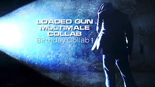 Loaded Gun  - Multimale Birthday Collab [OPEN - 8/16 - 5/16 DONE]