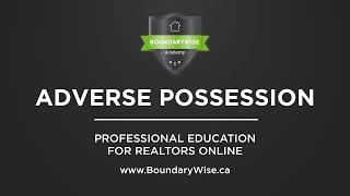 Boundarywise Academy: Adverse Possession