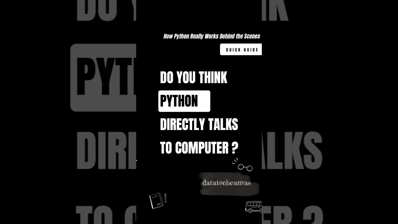 How Python Really Works Behind the Scenes