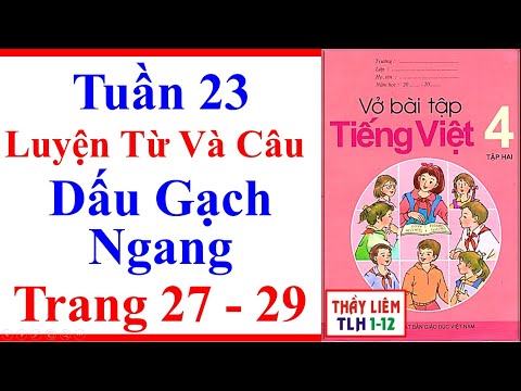 Video Vở Bài Tập Tiếng Việt Lớp 4 | Tuần 23 | Luyện Từ Và... - YouTube