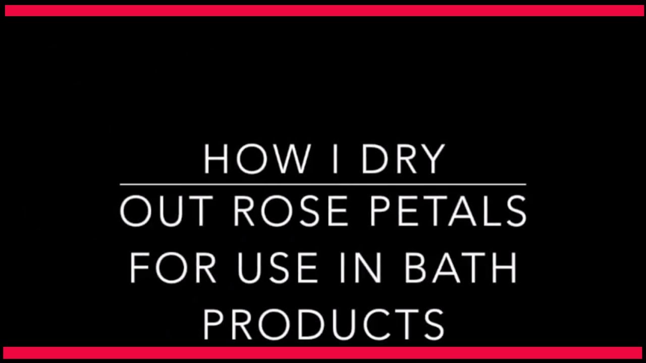 Episode #2: Video Diary of a Soaper: How I Dry Out Rose Petals For Use In Bath Products - YouTube