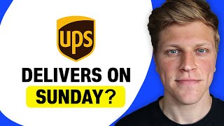 Do UPS Deliver on Sunday?