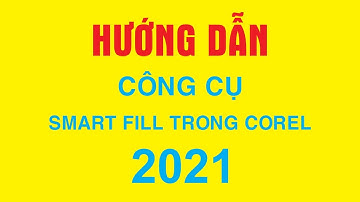 Giới thiệu công cụ Smart Fill trong CorelDRAW mới 2021