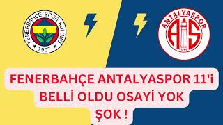 Fenerbahçenin Antalyaspor Maçı Muhtemel 11I Belli Oldu Mourinhodan İrfan Can Sürprizi
